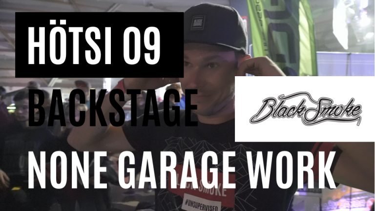 Hötsi show 2019 – Black Smoke Backstage – Garbage garage episode 20